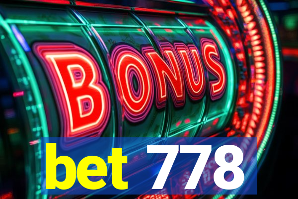 bet 778